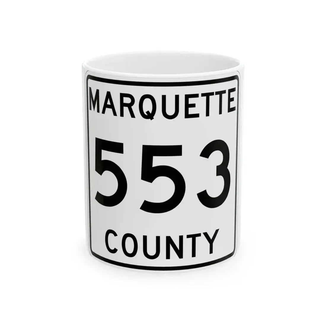 Michigan 553 Marquette County (Michigan) (Road Sign) White Coffee Mug 11oz - Go Mug Yourself