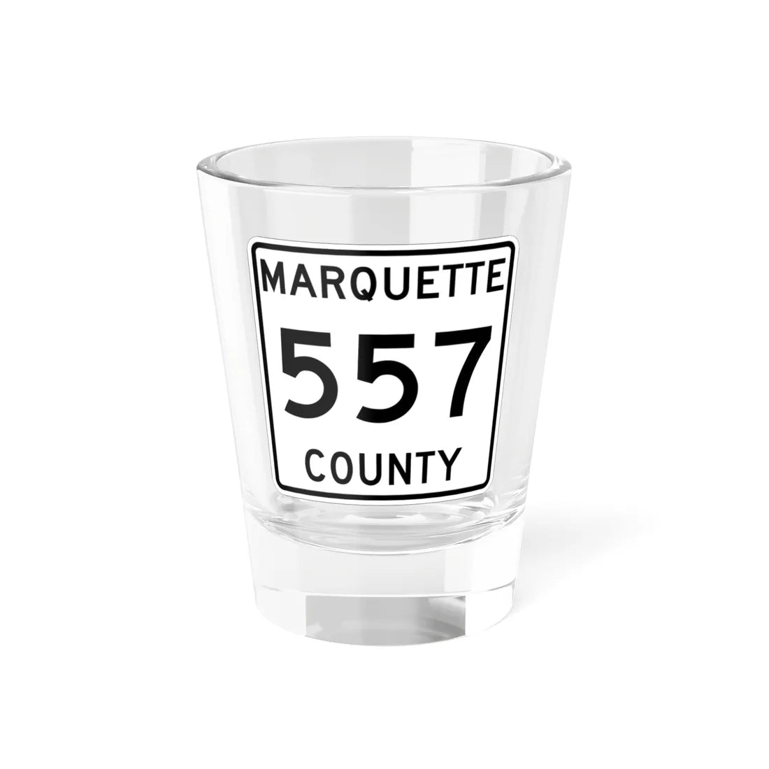 Michigan 557 Marquette County (Michigan) (Road Sign) Shot Glass 1.5oz 1.5oz - Go Mug Yourself