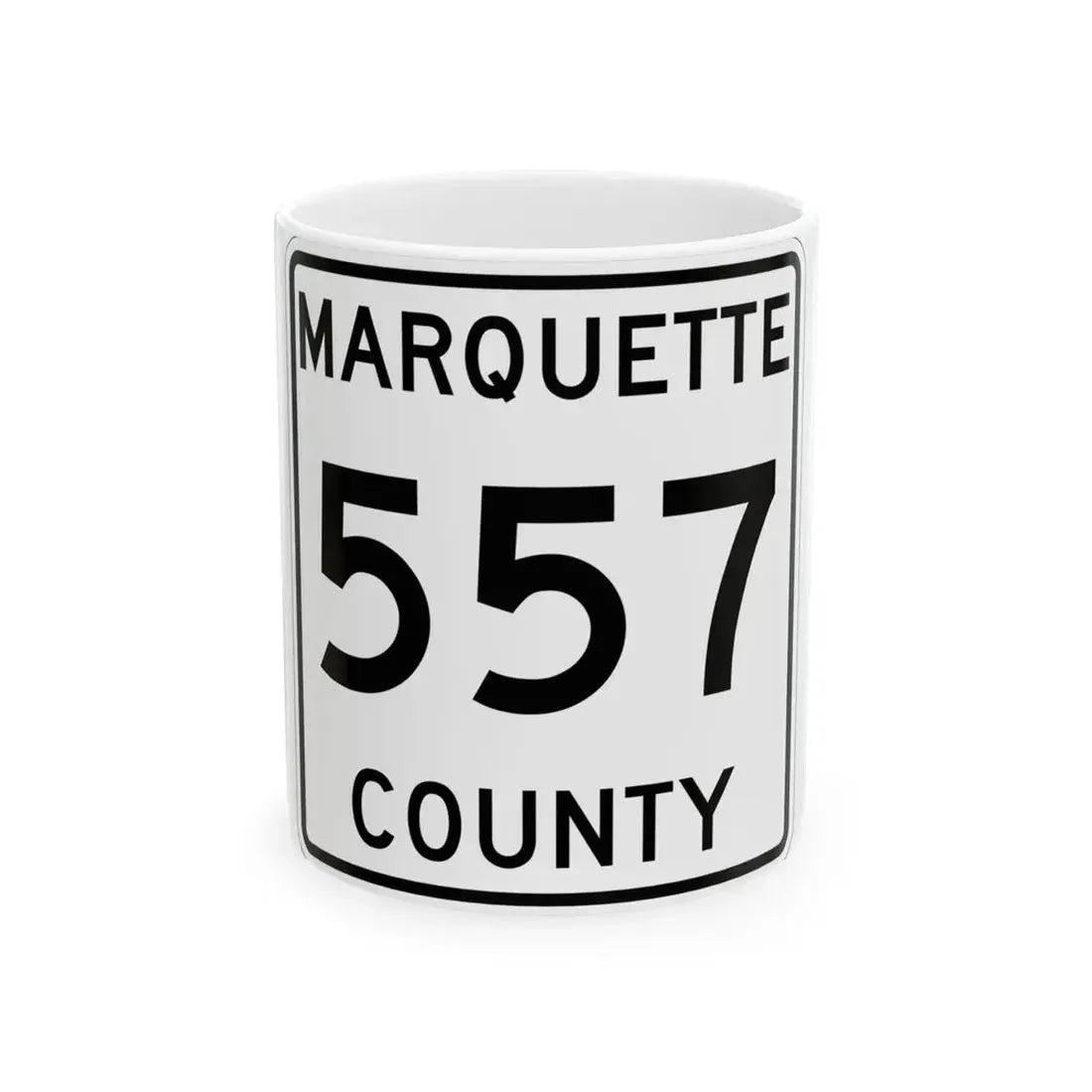 Michigan 557 Marquette County (Michigan) (Road Sign) White Coffee Mug 11oz - Go Mug Yourself