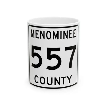 Michigan 557 Menominee County (Michigan) (Road Sign) White Coffee Mug 11oz - Go Mug Yourself