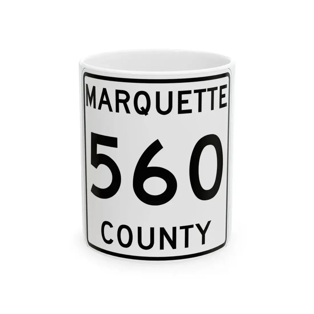 Michigan 560 Marquette County (Michigan) (Road Sign) White Coffee Mug 11oz - Go Mug Yourself