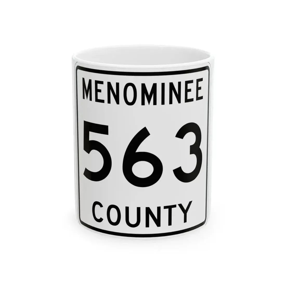 Michigan 563 Menominee County (Michigan) (Road Sign) White Coffee Mug 11oz - Go Mug Yourself