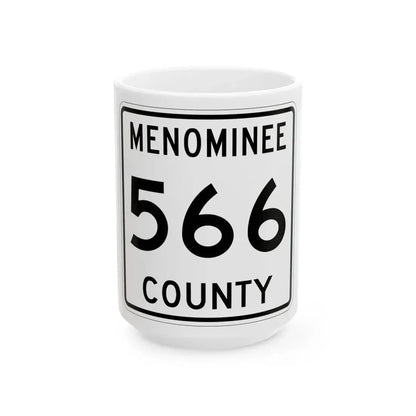 Michigan 566 Menominee County (Michigan) (Road Sign) White Coffee Mug 15oz - Go Mug Yourself