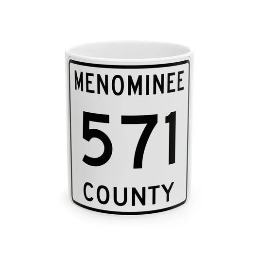 Michigan 571 Menominee County (Michigan) (Road Sign) White Coffee Mug 11oz - Go Mug Yourself