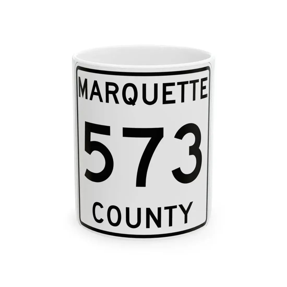 Michigan 573 Marquette County (Michigan) (Road Sign) White Coffee Mug 11oz - Go Mug Yourself