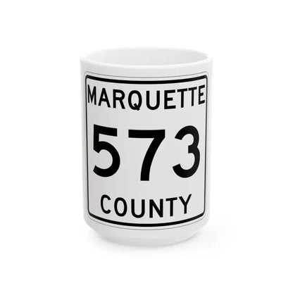 Michigan 573 Marquette County (Michigan) (Road Sign) White Coffee Mug 15oz - Go Mug Yourself
