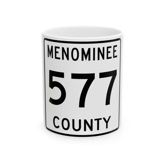 Michigan 577 Menominee County (Michigan) (Road Sign) White Coffee Mug 11oz - Go Mug Yourself