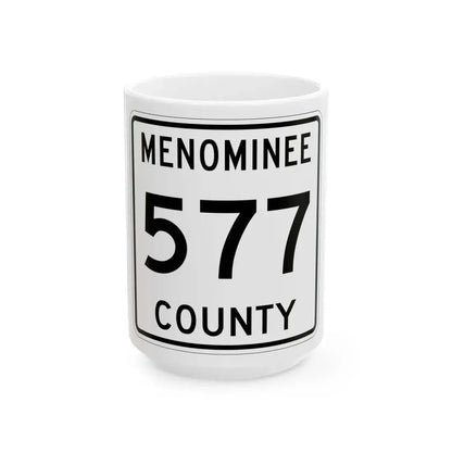 Michigan 577 Menominee County (Michigan) (Road Sign) White Coffee Mug 15oz - Go Mug Yourself