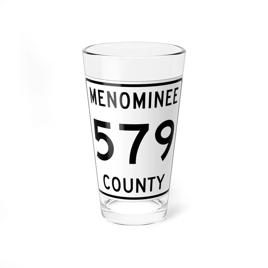 Michigan 579 Menominee County (Michigan) (Road Sign) Pint Glass 16oz 16oz - Go Mug Yourself