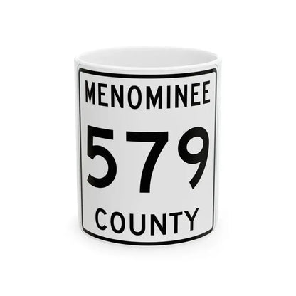 Michigan 579 Menominee County (Michigan) (Road Sign) White Coffee Mug 11oz - Go Mug Yourself