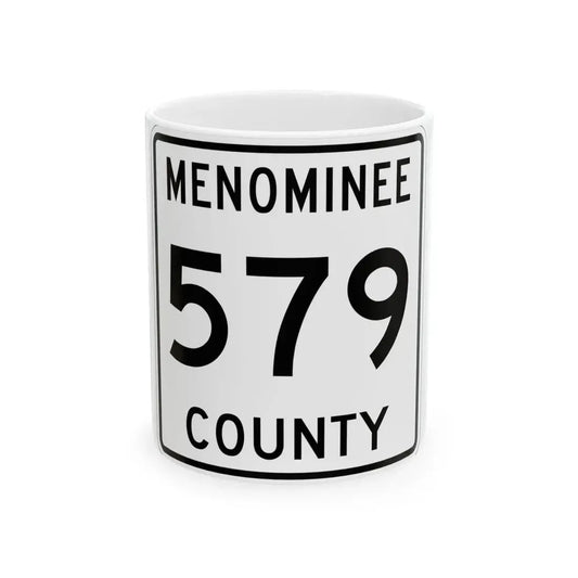 Michigan 579 Menominee County (Michigan) (Road Sign) White Coffee Mug 11oz - Go Mug Yourself
