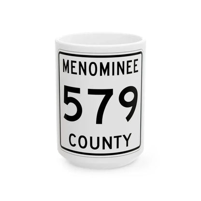Michigan 579 Menominee County (Michigan) (Road Sign) White Coffee Mug 15oz - Go Mug Yourself