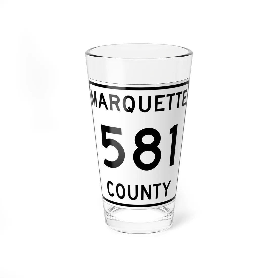 Michigan 581 Marquette County (Michigan) (Road Sign) Pint Glss 16oz 16oz - Go Mug Yourself