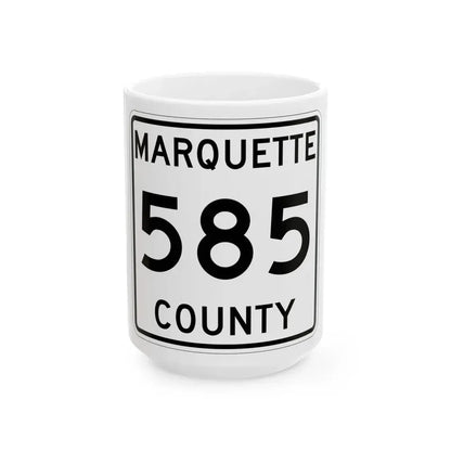 Michigan 585 Marquette County (Michigan) (Road Sign) White Coffee Mug 15oz - Go Mug Yourself