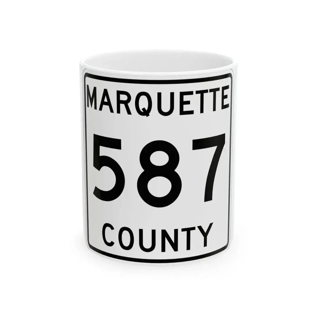 Michigan 587 Marquette County (Michigan) (Road Sign) White Coffee Mug 11oz - Go Mug Yourself