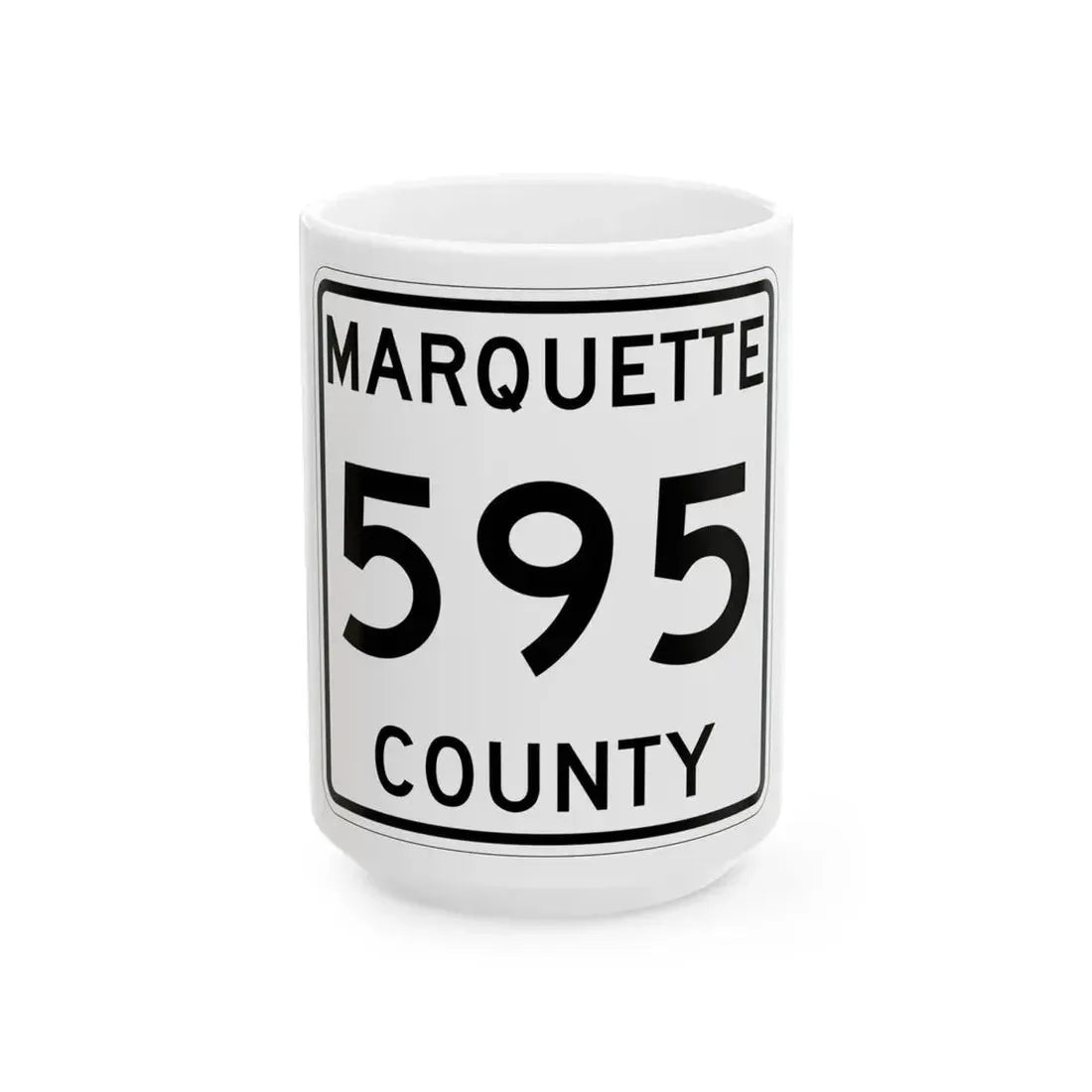 Michigan 595 Marquette County (Michigan) (Road Sign) White Coffee Mug 15oz - Go Mug Yourself