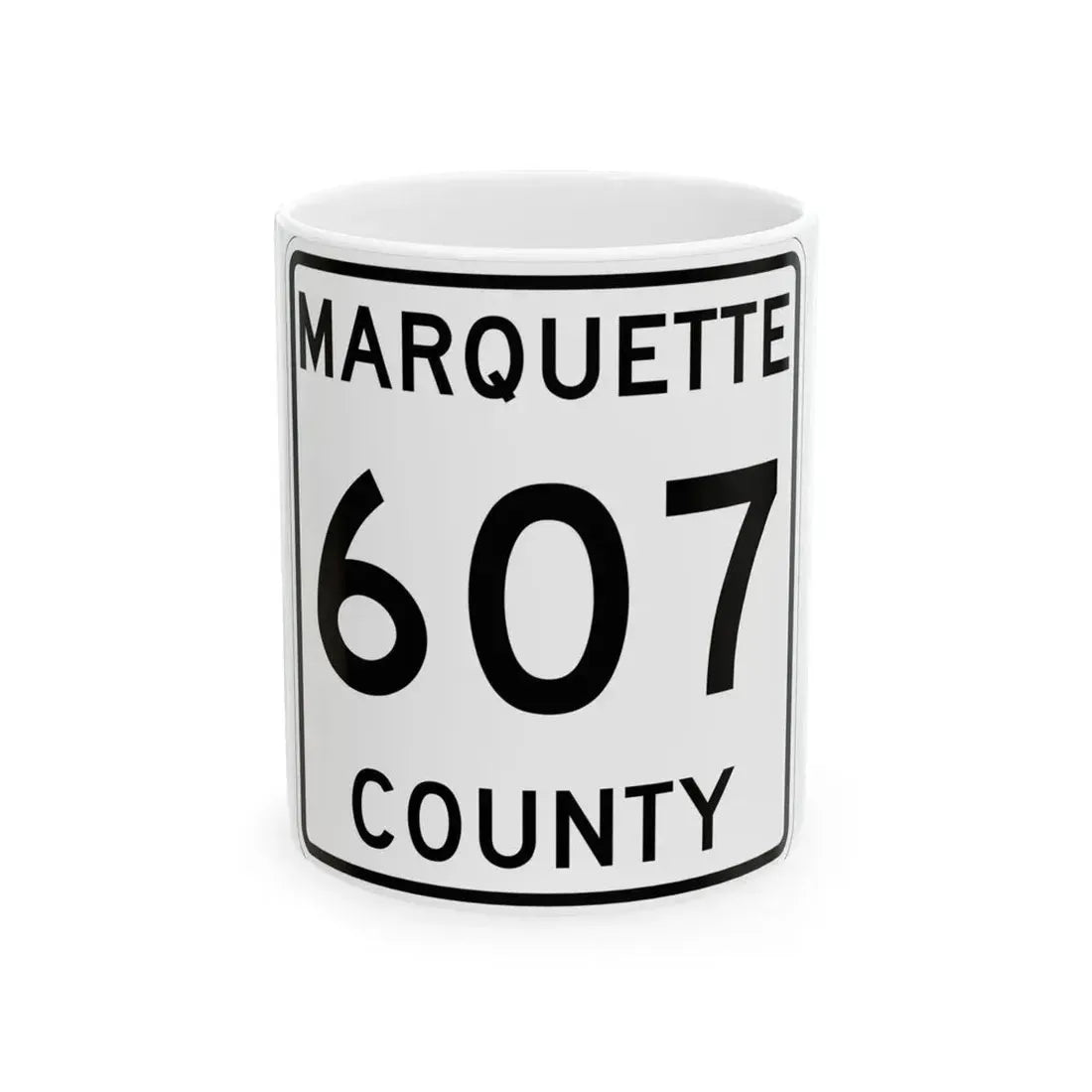 Michigan 607 Marquette County (Michigan) (Road Sign) White Coffee Mug 11oz - Go Mug Yourself