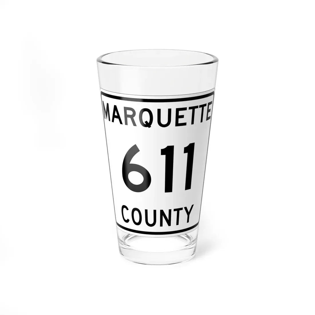 Michigan 611 Marquette County (Michigan) (Road Sign) Pint Glass 16oz 16oz - Go Mug Yourself