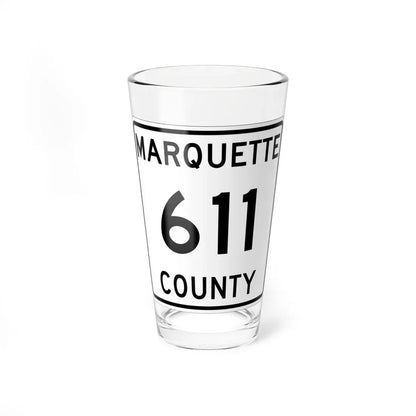 Michigan 611 Marquette County (Michigan) (Road Sign) Pint Glass 16oz 16oz - Go Mug Yourself