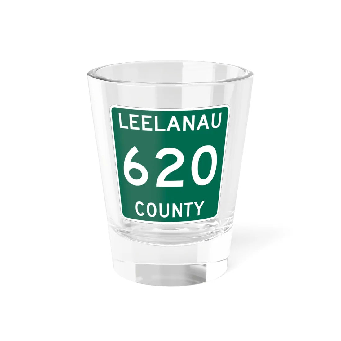 Michigan 620 Leelanau County (Michigan) (Road Sign) Shot Glass 1.5oz 1.5oz - Go Mug Yourself