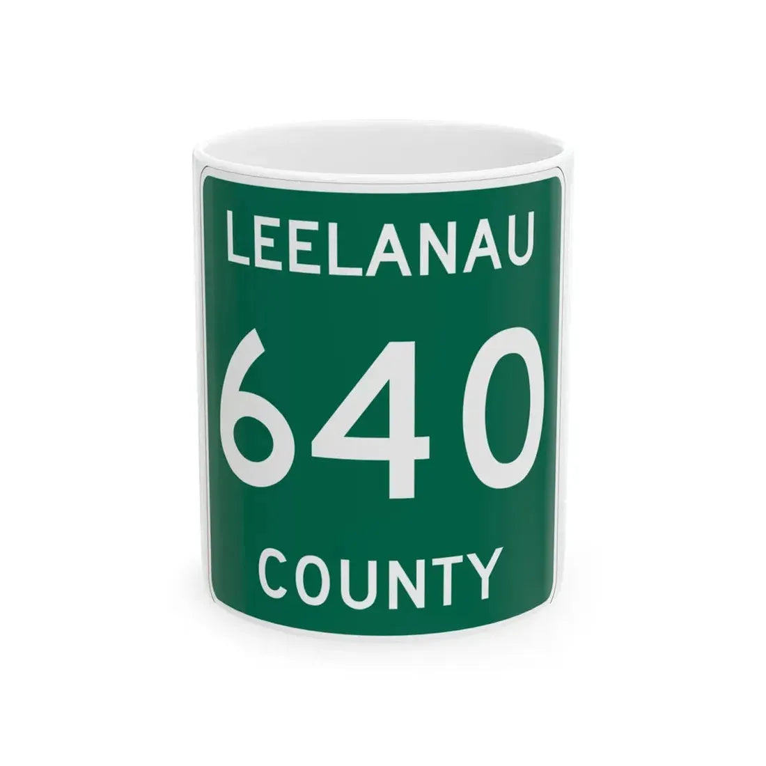 Michigan 640 Leelanau County (Michigan) (Road Sign) White Coffee Mug 11oz - Go Mug Yourself