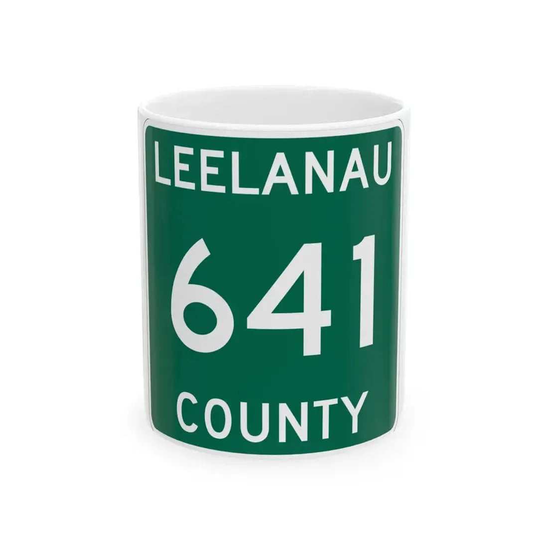 Michigan 641 Leelanau County (Michigan) (Road Sign) White Coffee Mug 11oz - Go Mug Yourself