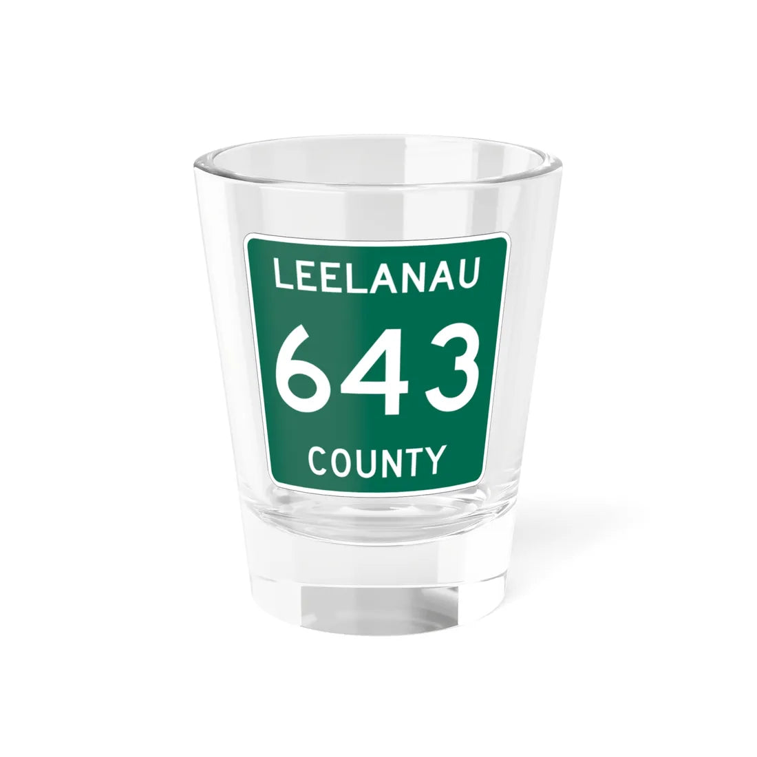 Michigan 643 Leelanau County (Michigan) (Road Sign) Shot Glass 1.5oz 1.5oz - Go Mug Yourself