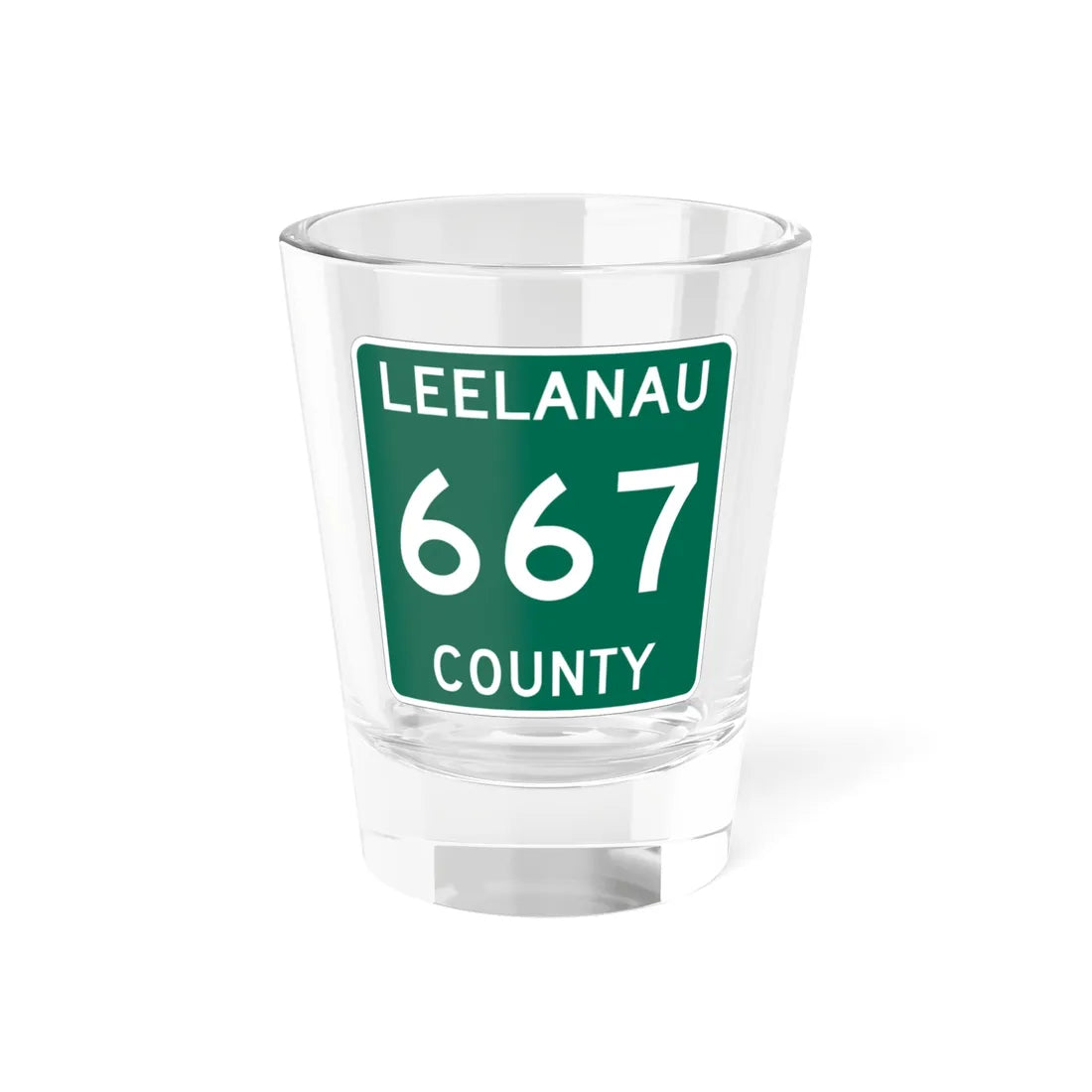Michigan 667 Leelanau County (Michigan) (Road Sign) Shot Glass 1.5oz 1.5oz - Go Mug Yourself