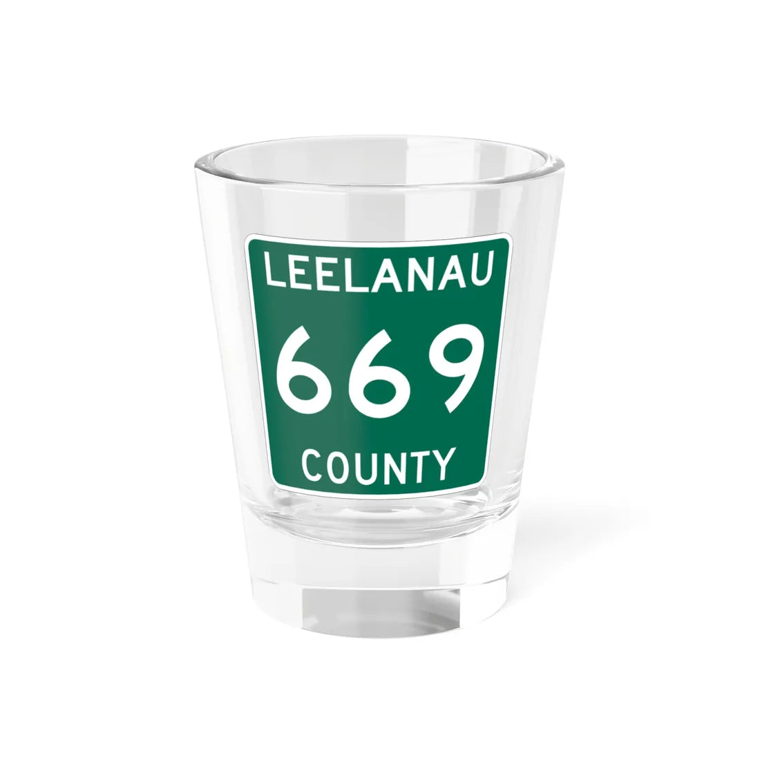Michigan 669 Leelanau County (Michigan) (Road Sign) Shot Glass 1.5oz 1.5oz - Go Mug Yourself