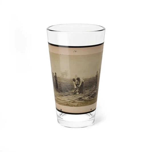 Military Railroad Operations In Northern Virginia  African American Laborers Working On Rail (U.S. Civil War) Pint Glass 16oz 16oz - Go Mug Yourself