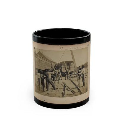 Military Railroad Operations In Northern Virginia  Men Using Levers For Loosening Rails(2) (U.S. Civil War) Black Coffee Mug 11oz - Go Mug Yourself
