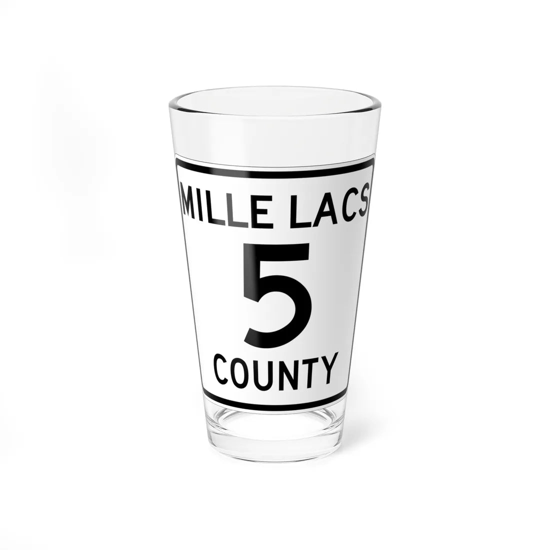 Mille Lacs County 5 MN (Minnesota) (Road Sign) Pint Glass 16oz 16oz - Go Mug Yourself
