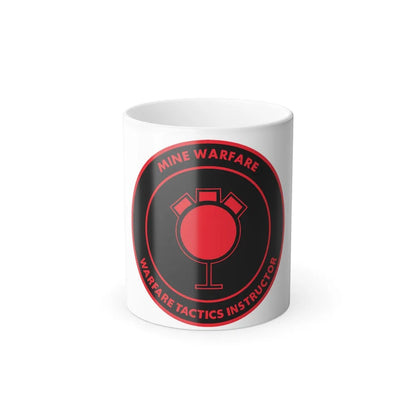 Mine Warfare Warfare Tactics Instructor (U.S. Navy) Color Changing Mug 11oz-11oz-Go Mug Yourself