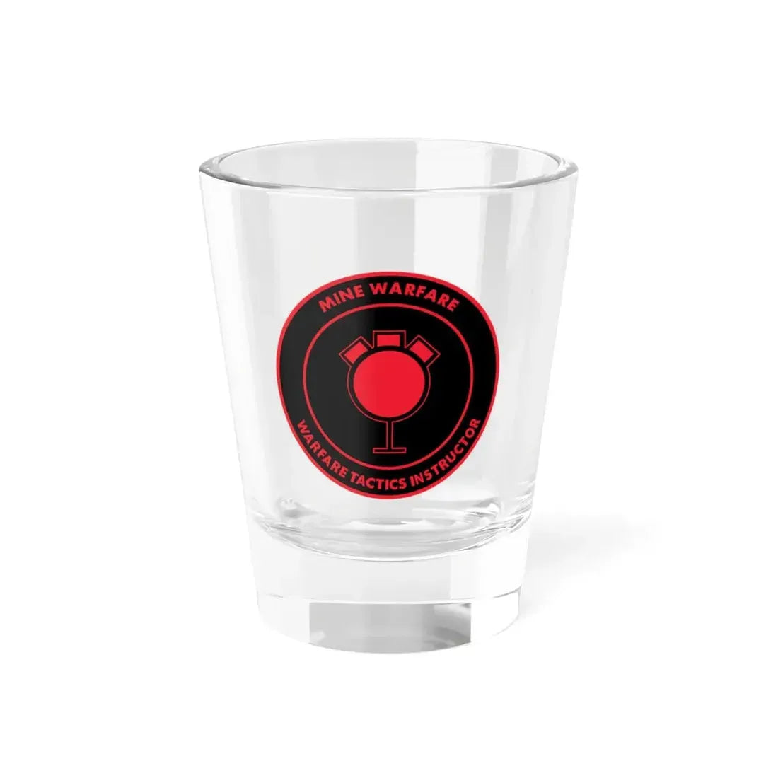Mine Warfare Warfare Tactics Instructor (U.S. Navy) Shot Glass 1.5oz 1.5oz - Go Mug Yourself