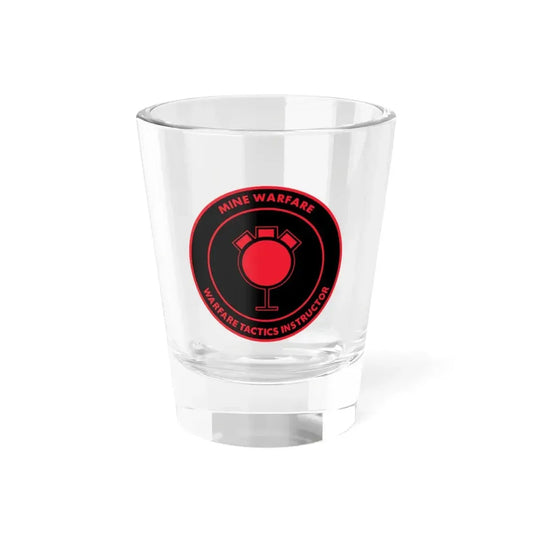 Mine Warfare Warfare Tactics Instructor (U.S. Navy) Shot Glass 1.5oz 1.5oz - Go Mug Yourself
