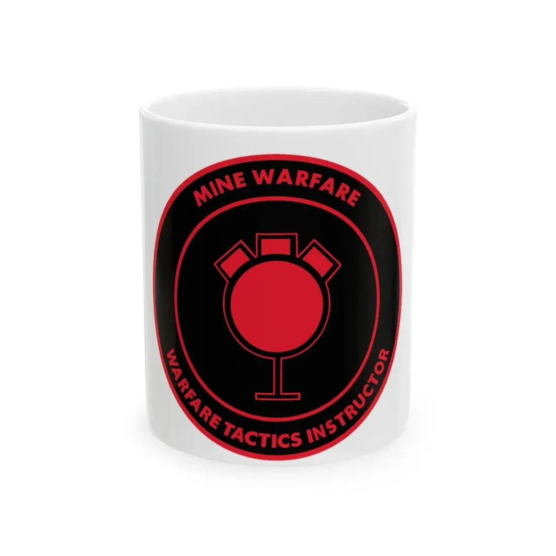 Mine Warfare Warfare Tactics Instructor (U.S. Navy) White Coffee Mug 11oz - Go Mug Yourself