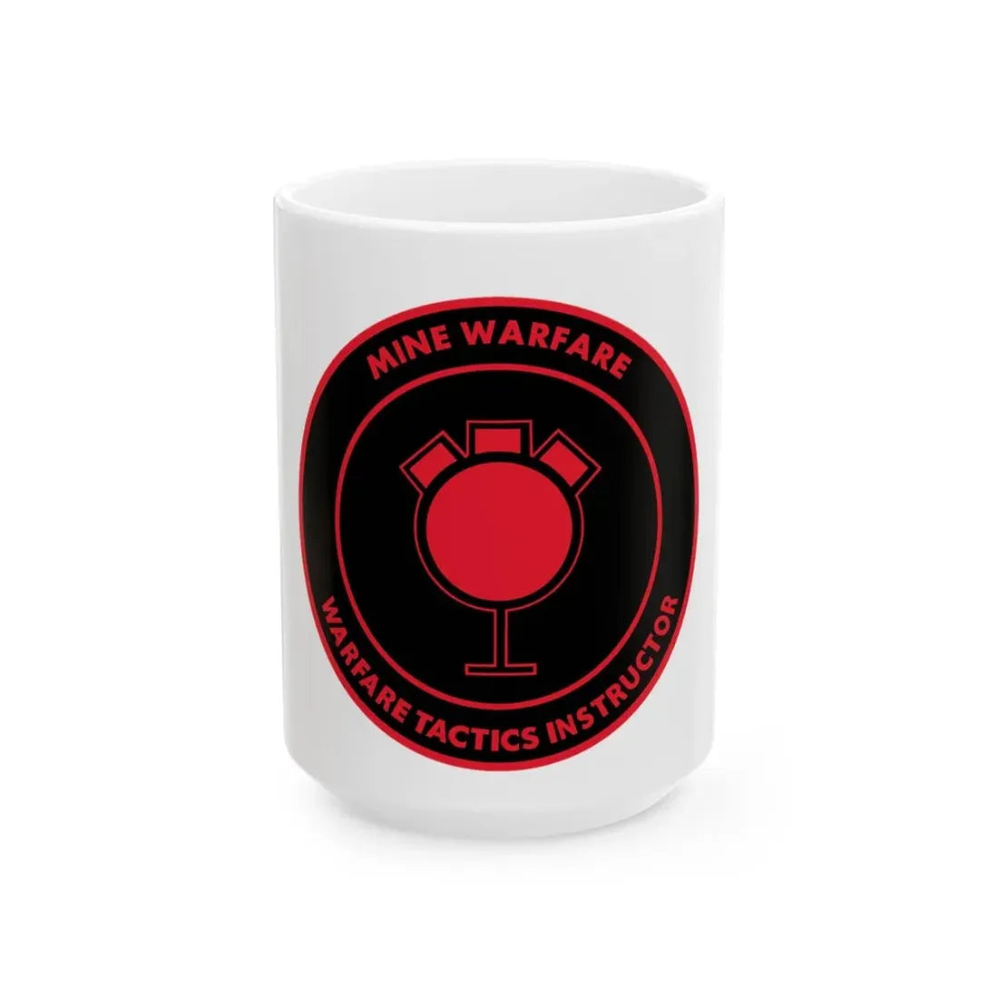 Mine Warfare Warfare Tactics Instructor (U.S. Navy) White Coffee Mug 15oz - Go Mug Yourself