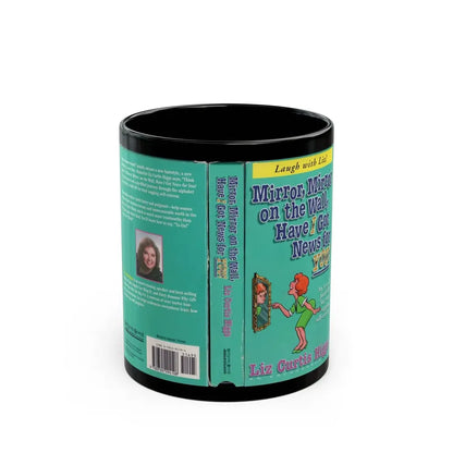 MIRROR MIRROR ON THE WALL HAVE I GOT NEWS FOR YOU (VHS COVER) - Black Coffee Mug 11oz - Go Mug Yourself
