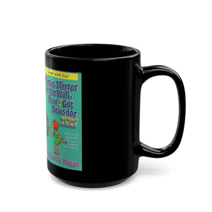 MIRROR MIRROR ON THE WALL HAVE I GOT NEWS FOR YOU (VHS COVER) - Black Coffee Mug-Go Mug Yourself