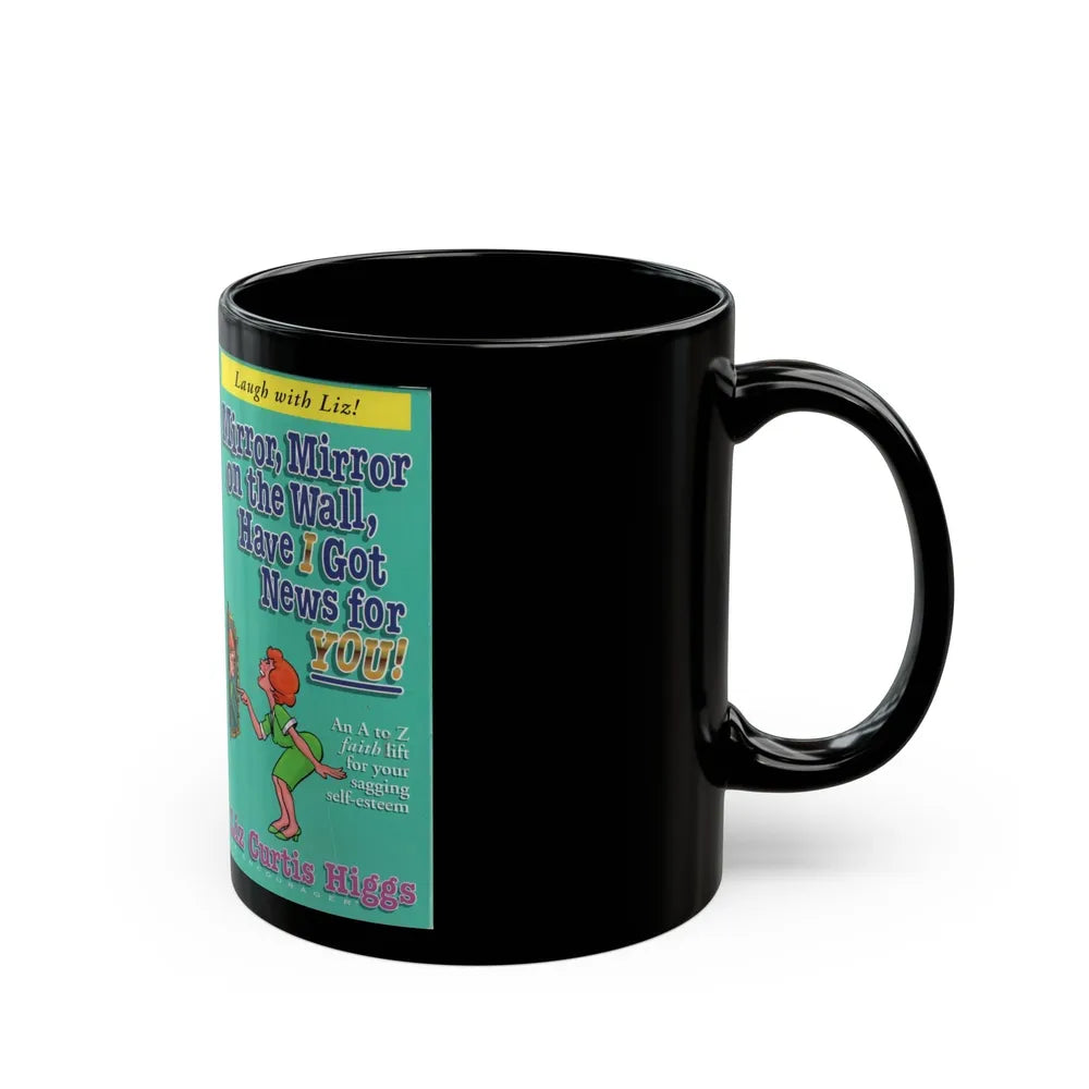 MIRROR MIRROR ON THE WALL HAVE I GOT NEWS FOR YOU (VHS COVER) - Black Coffee Mug-Go Mug Yourself