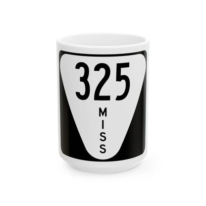 Mississippi 325 (Mississippi) (Road Sign) White Coffee Mug 15oz - Go Mug Yourself