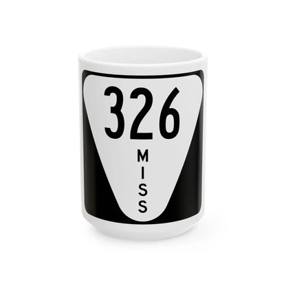 Mississippi 326 (Mississippi) (Road Sign) White Coffee Mug 15oz - Go Mug Yourself