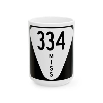 Mississippi 334 (Mississippi) (Road Sign) White Coffee Mug 15oz - Go Mug Yourself