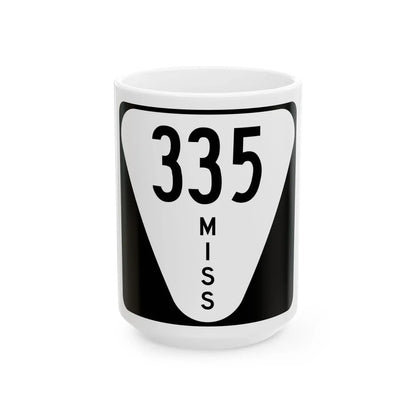 Mississippi 335 (Mississippi) (Road Sign) White Coffee Mug 15oz - Go Mug Yourself