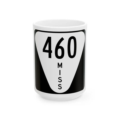 Mississippi 460 (Mississippi) (Road Sign) White Coffee Mug 15oz - Go Mug Yourself