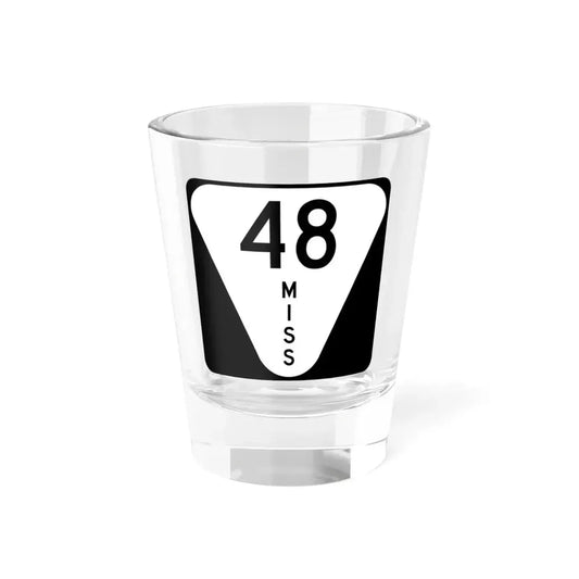 Mississippi 48 (Mississippi) (Road Sign) Shot Glass 1.5oz 1.5oz - Go Mug Yourself