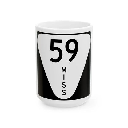 Mississippi 59 (Mississippi) (Road Sign) White Coffee Mug 15oz - Go Mug Yourself