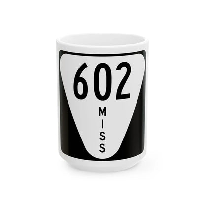 Mississippi 602 (Mississippi) (Road Sign) White Coffee Mug 15oz - Go Mug Yourself