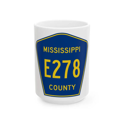Mississippi County Route E278 AR (Arkansas) (Road Sign) White Coffee Mug 15oz - Go Mug Yourself