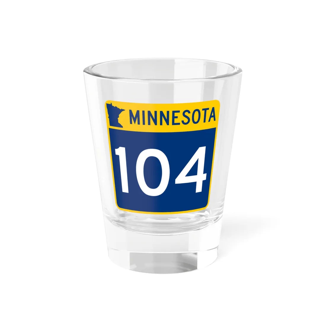 MN-104 (Minnesota) (Road Sign) Shot Glass 1.5oz 1.5oz - Go Mug Yourself